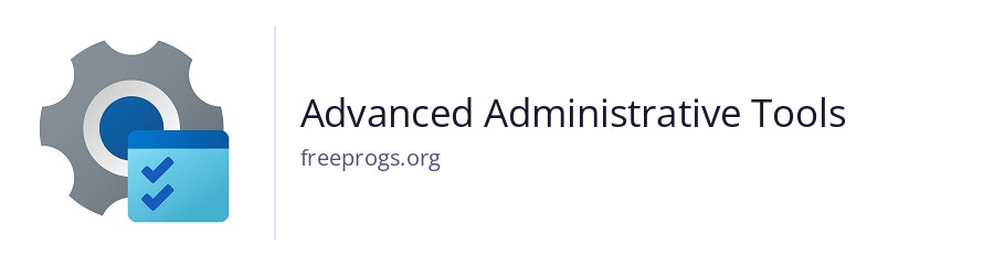Advanced Administrative Tools