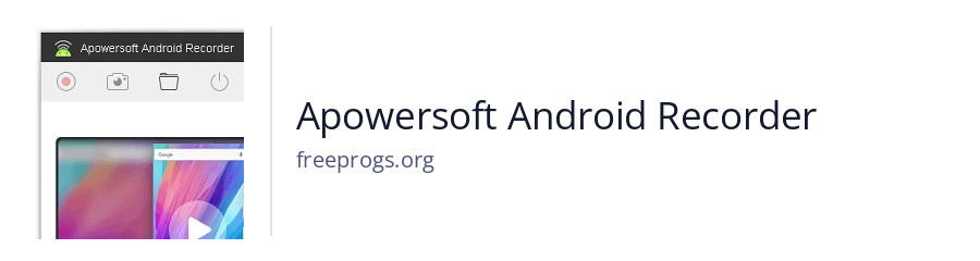 Apowersoft Android Recorder