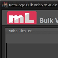 MetaLogic Bulk Video to Audio v3.84.5